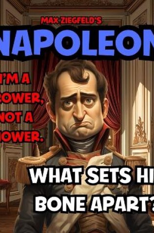 Cover of NAPOLEON - I'm A Grower, Not A Shower-What Sets His Bone A Part !