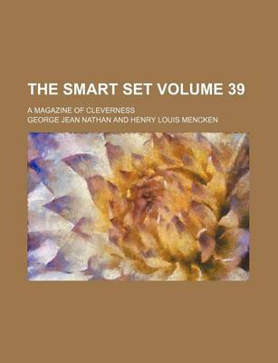 Book cover for The Smart Set Volume 39; A Magazine of Cleverness