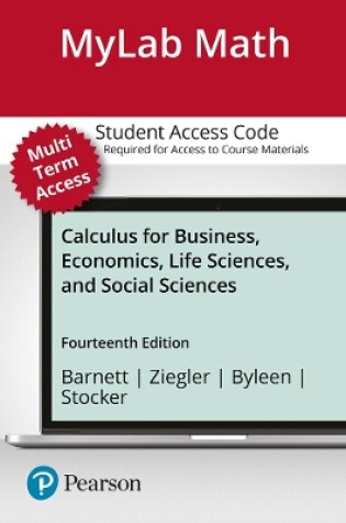 Cover of Mylab Math with Pearson eText -- 24-Month Standalone Access Card -- for Calculus for Business, Economics, Life Sciences, and Social Sciences