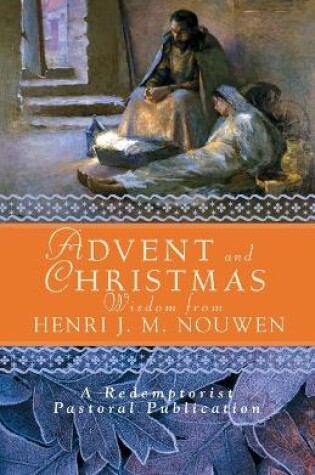 Cover of Advent and Christmas Wisdom from Henri J.M. Nouwen