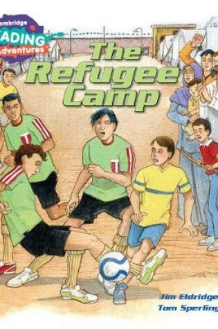 Cover of Cambridge Reading Adventures The Refugee Camp 4 Voyagers