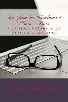 Book cover for La Guia de Windows 8. Paso a Paso
