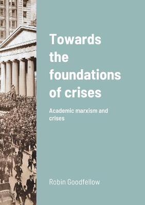 Book cover for Towards the foundations of crises