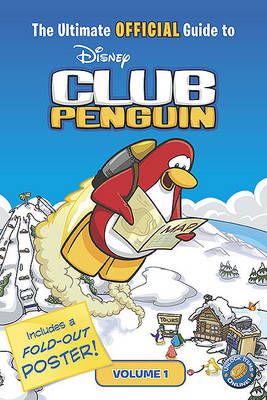 Cover of The Ultimate Official Guide to Club Penguin, Volume 1
