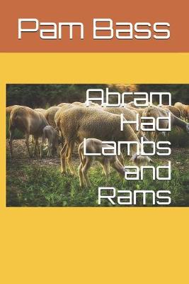 Book cover for Abram Had Lambs and Rams