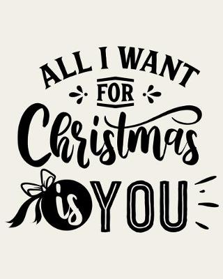 Book cover for All I Want For Christmas Is You