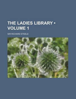 Book cover for The Ladies Library (Volume 1)