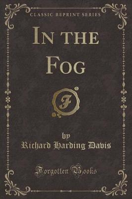 Book cover for In the Fog (Classic Reprint)