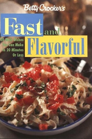 Cover of Betty Crocker's Fast & Flavorful