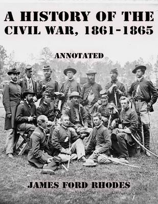 Book cover for A History of the Civil War, 1861-1865: Annotated