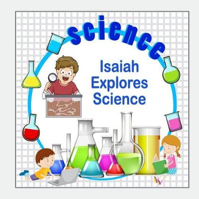 Book cover for Isaiah Explores Science