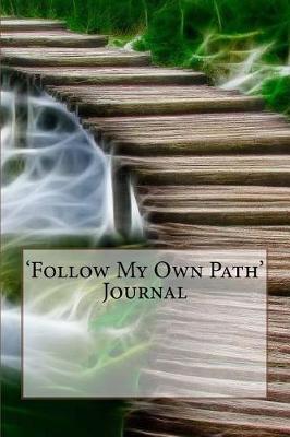 Book cover for 'Follow My Own Path' Journal