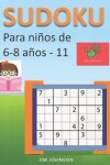 Book cover for Sudoku para niños de 6 - 8 años - Lleva los rompecabezas de sudoku contigo dondequiera que vayas - 11