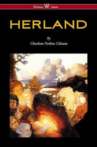 Cover of Herland (Wisehouse Classics - Original Edition 1909-1916)