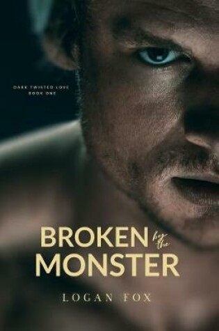 Cover of Broken by the Monster