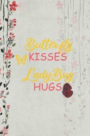 Cover of Butterfly Kisses LadyBug Hugs