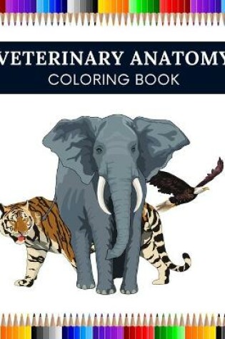 Cover of Veterinary Anatomy Coloring Book