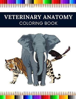 Book cover for Veterinary Anatomy Coloring Book