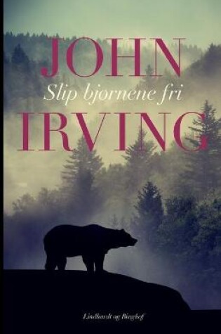 Cover of Slip bjørnene fri