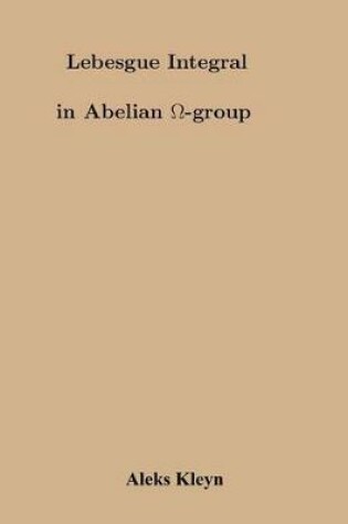 Cover of Lebesgue Integral in Abelian Omega Group