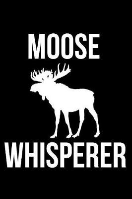 Book cover for Moose Whisperer