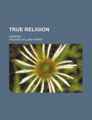 Book cover for True Religion; Sermons