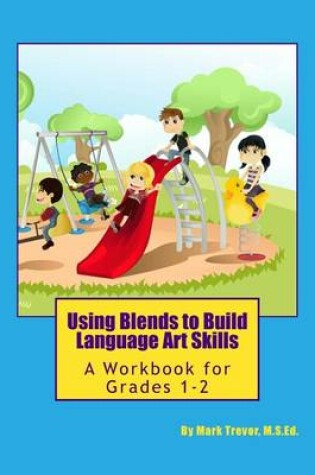 Cover of Using Blends to Build Language Art Skills