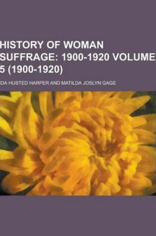 Cover of History of Woman Suffrage Volume 5 (1900-1920)