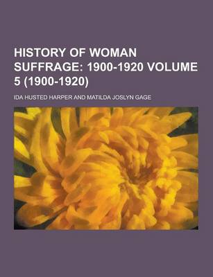 Book cover for History of Woman Suffrage Volume 5 (1900-1920)