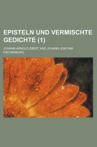 Cover of Episteln Und Vermischte Gedichte (1 )