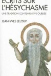 Book cover for Ecrits Sur L'Hesychasme, Une Tradition Contemplative Oubliee