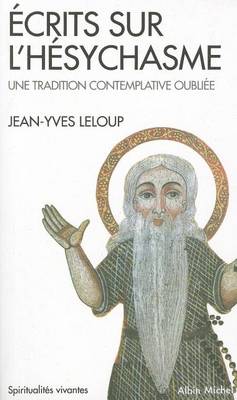 Cover of Ecrits Sur L'Hesychasme, Une Tradition Contemplative Oubliee