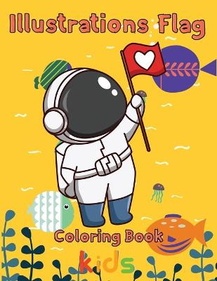 Book cover for Illustrations Flag Coloring Book kids