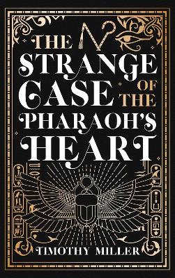 Book cover for The Strange Case Of The Pharaoh's Heart