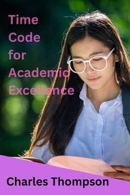 Book cover for Time Code for Academic Excellence.