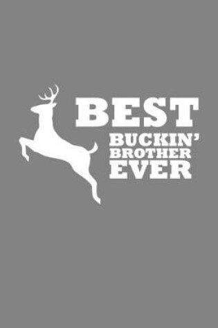 Cover of Best Buckin' Brother Ever