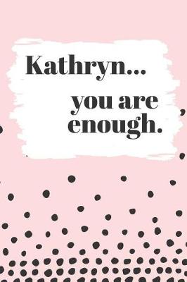 Book cover for Kathryn's You Are Enough