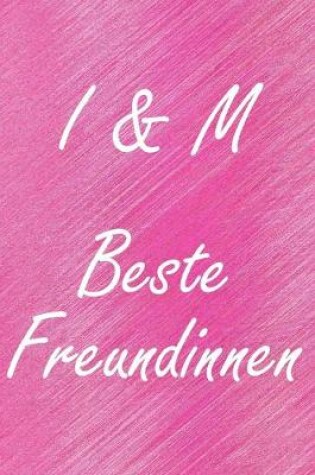 Cover of I & M. Beste Freundinnen