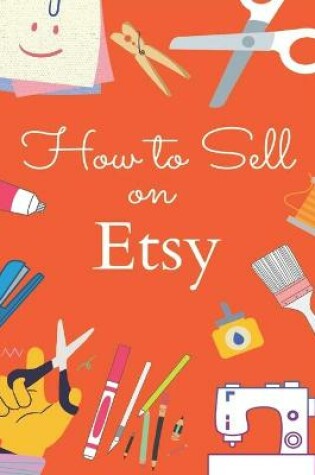 Cover of How to Sell on Etsy