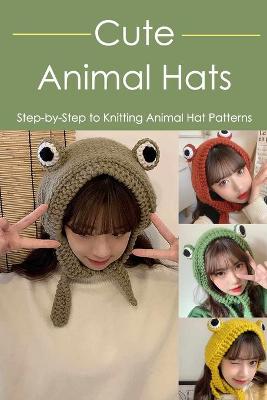 Book cover for Cute Animal Hats