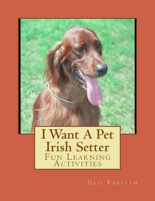 Book cover for I Want A Pet Irish Setter