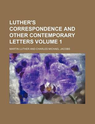 Book cover for Luther's Correspondence and Other Contemporary Letters Volume 1