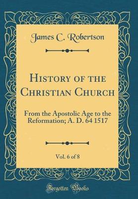 Book cover for History of the Christian Church, Vol. 6 of 8