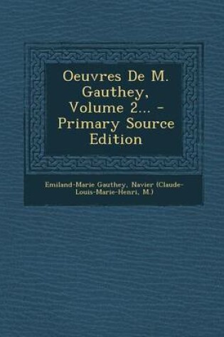 Cover of Oeuvres De M. Gauthey, Volume 2...