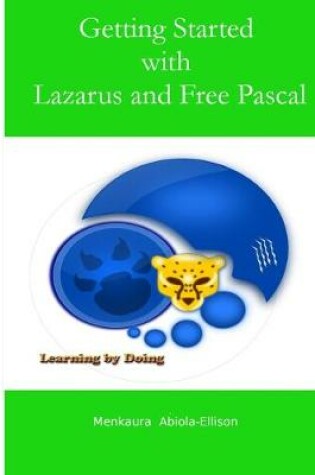 Cover of Getting Started with Lazarus and Free Pascal