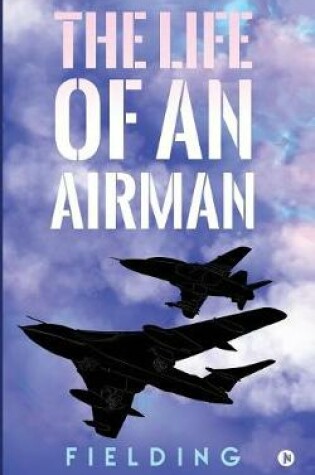 Cover of The Life of an Airman