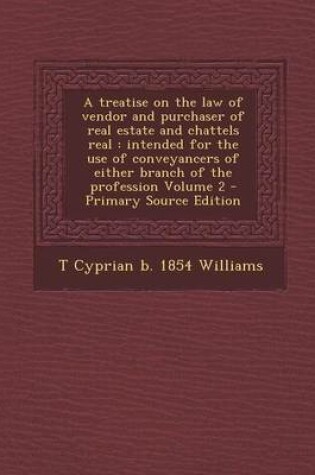 Cover of A Treatise on the Law of Vendor and Purchaser of Real Estate and Chattels Real