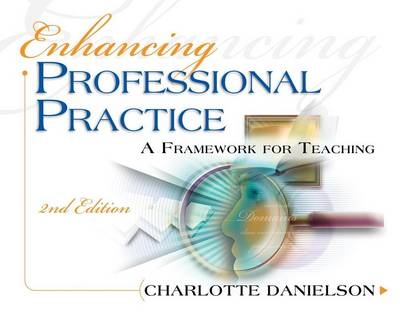 Book cover for Enhancing Professional Practice: A Framework for Teaching