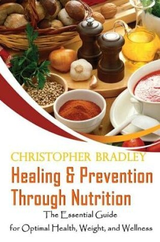 Cover of Healing & Prevention Through Nutrition