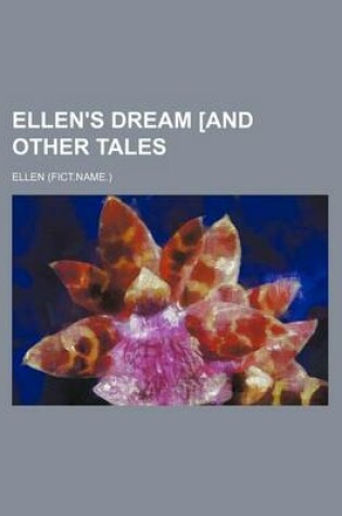 Cover of Ellen's Dream [And Other Tales